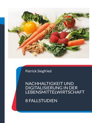cover image of Nachhaltigkeit und Digitalisierung in der Lebensmittelwirtschaft